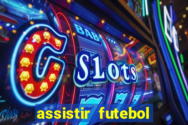 assistir futebol online multi canais